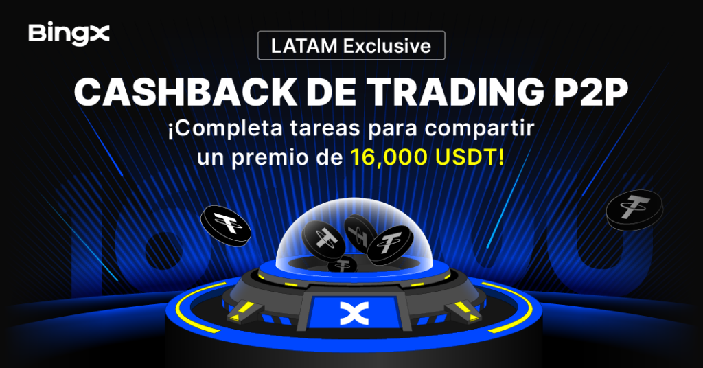 ¡BingX Desata la Locura P2P en América Latina y Regala 16.000 USDT que No Querrás Perder!